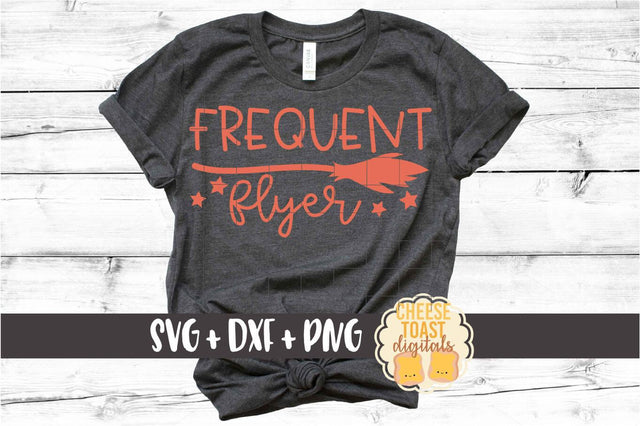 Frequent Flyer - Halloween SVG PNG DXF Cut Files SVG Cheese Toast Digitals 