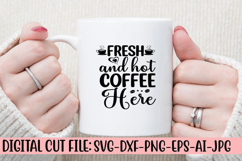 Fresh And Hot Coffee Here SVG Cut File SVG Syaman 