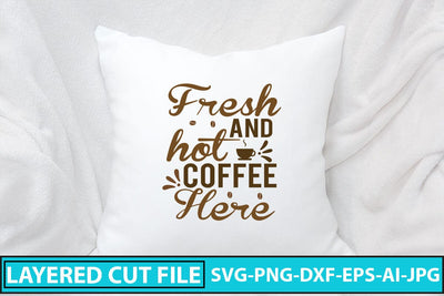 Fresh And Hot Coffee Here SVG Cut File SVG Syaman 
