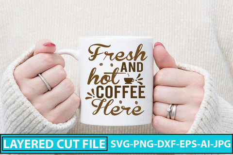 Fresh And Hot Coffee Here SVG Cut File SVG Syaman 