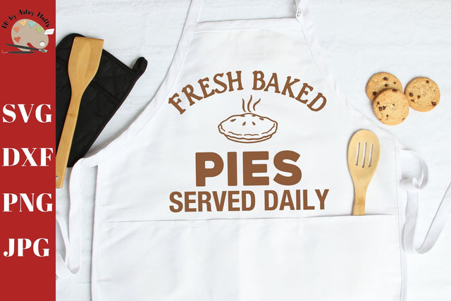 Fresh Baked Pies Served Daily svg -home wall sign - home decor- fresh baked pies - Farmhouse quote SVG The Artsy Spot 
