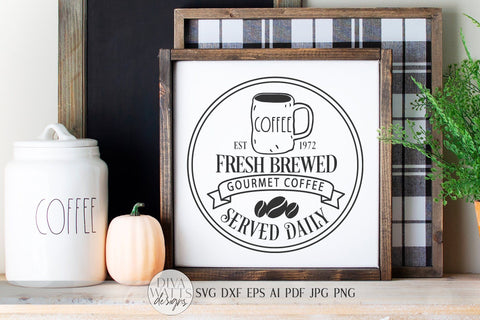 Fresh Brewed Coffee SVG | Farmhouse Kitchen SVG | Round Sign SVG | dxf and more SVG Diva Watts Designs 