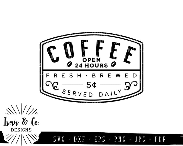 Fresh Brewed Coffee SVG Files | Served Daily | Open 24 Hours | Coffee SVG (805792417) SVG Ivan & Co. Designs 