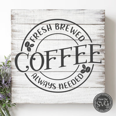 Fresh Brewed Coffee SVG I Want That SVG 