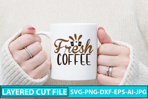 Fresh Coffee SVG Cut File SVG Syaman 