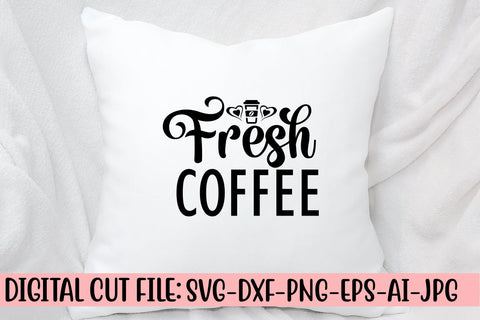 Fresh Coffee SVG Cut File SVG Syaman 