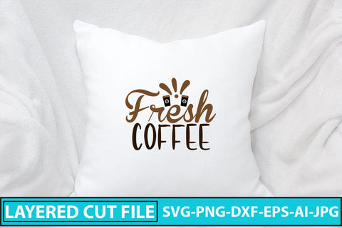 Fresh Coffee SVG Cut File SVG Syaman 