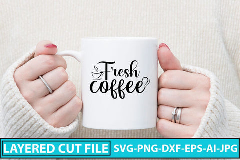 Fresh Coffee SVG Cut File SVG Syaman 