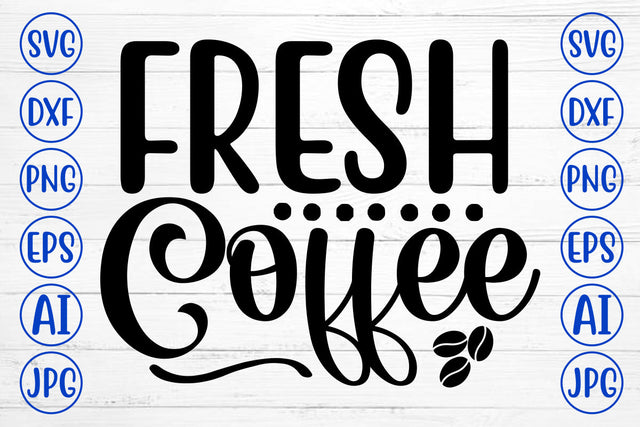 Fresh Coffee SVG Cut File SVG Syaman 