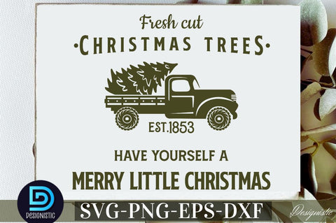 Fresh cut christmas trees est.1853 have yourself a merry little christmas SVG SVG DESIGNISTIC 