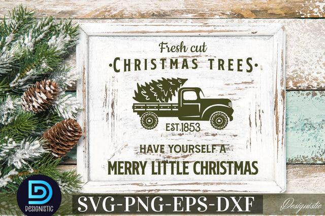 Fresh cut christmas trees est.1853 have yourself a merry little christmas SVG SVG DESIGNISTIC 
