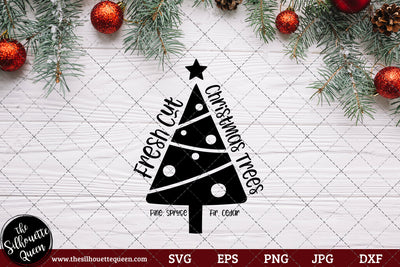 Fresh Cut Christmas Trees pine Fir Spruce Cedar Saying SVG | Christmas SVG | Holiday SVG | Holiday Saying Jpg Eps Dxf Png Cut File for Cricut Clipart Silhouette SVG Loveleen Kaur 