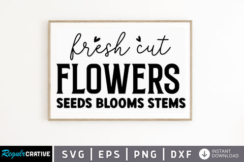 Fresh cut flowers seeds blooms stems SVG SVG Regulrcrative 