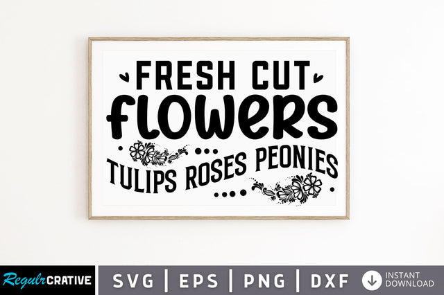Fresh cut flowers tulips roses peonies SVG SVG Regulrcrative 