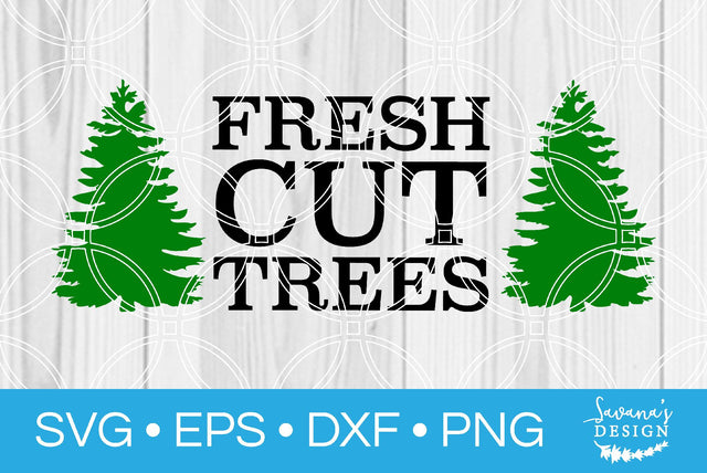 Fresh Cut Trees SVG SavanasDesign 
