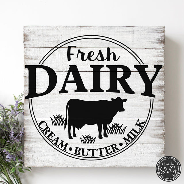 Fresh Dairy SVG I Want That SVG 