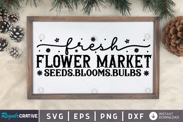 Fresh flower market seeds.blooms.bulbs SVG SVG Regulrcrative 