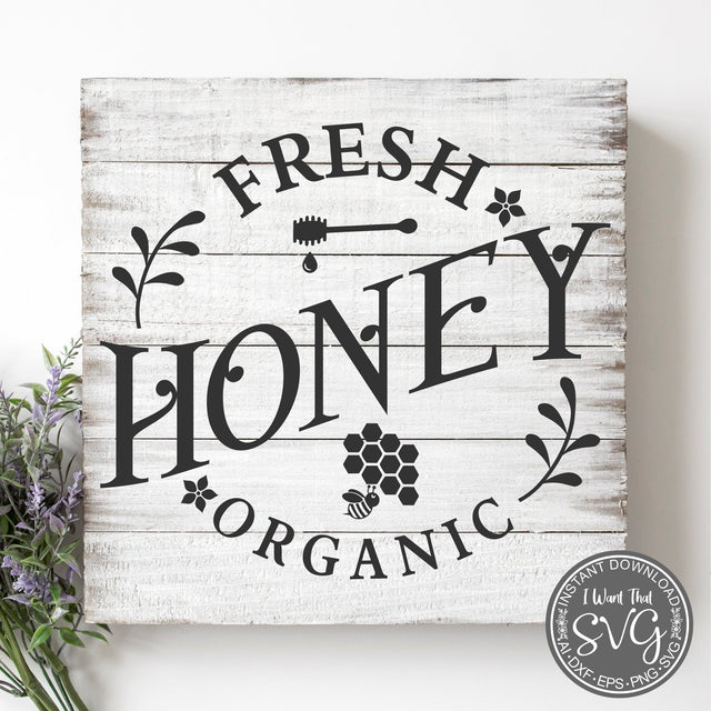 Fresh Honey SVG I Want That SVG 
