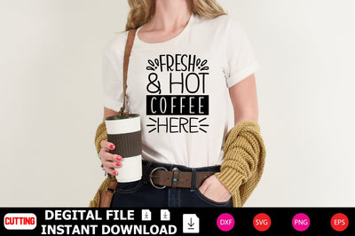 Fresh & Hot Coffee Here SVG Shahin alam 