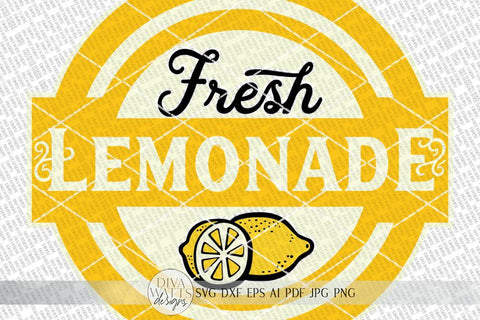 Fresh Lemonade SVG | Farmhouse Lemons Sign | DXF and More SVG Diva Watts Designs 