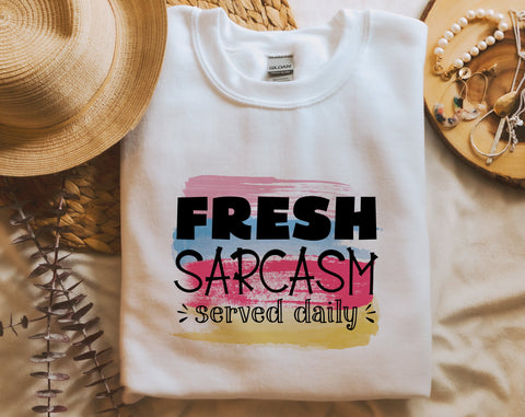 Fresh Sarcasm Served Daily PNG, Funny Design For Sublimation Sublimation HappyDesignStudio 
