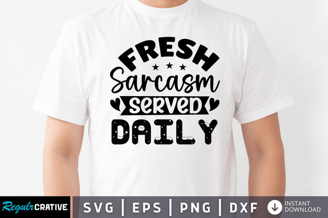 Fresh sarcasm served daily SVG SVG Regulrcrative 