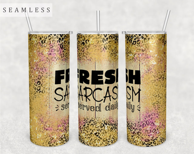 Fresh Sarcasm Served Daily Tumbler Wrap, 20 Oz Skinny Tumbler Sublimation Design, Seamless Sarcastic Quote Tumbler PNG Sublimation HappyDesignStudio 