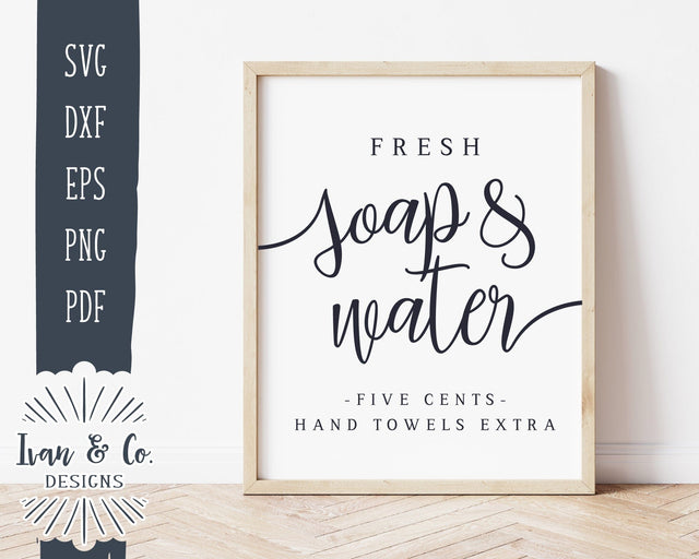 Fresh Soap and Water SVG Files | Bathroom Sign Svg | Farmhouse Decor Svg | Commercial Use | Cricut | Silhouette | Digital Cut Files | DXF PNG (1336681362) SVG Ivan & Co. Designs 