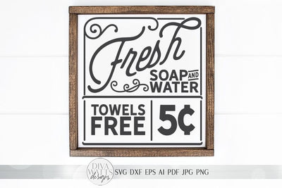 Fresh Soap And Water SVG | Vintage Farmhouse Sign | DXF and more! SVG Diva Watts Designs 