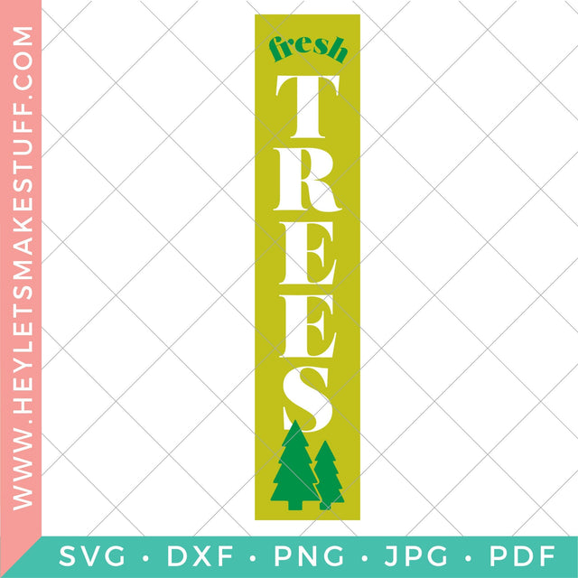 Fresh Trees Vertical Christmas Sign SVG Hey Let's Make Stuff 