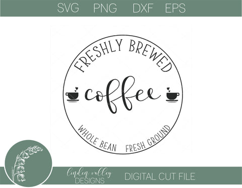 Freshly Brewed Coffee Round SVG SVG Linden Valley Designs 