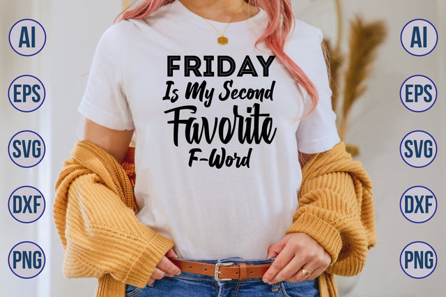 Friday Is My Second Favorite F-Word SVG SVG orpitasn 
