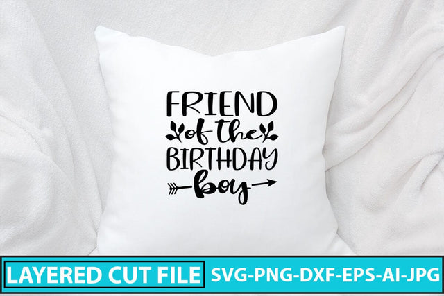 Friend Of The Birthday Boy SVG Cut File SVG Syaman 