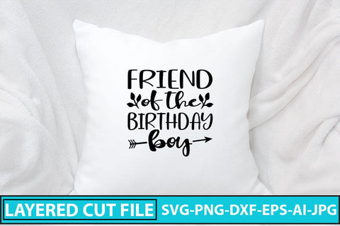 Friend Of The Birthday Boy SVG Cut File SVG Syaman 