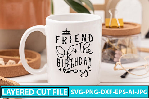 Friend Of The Birthday Boy SVG Cut File SVG Syaman 