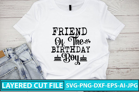 Friend Of The Birthday Boy SVG Cut File SVG Syaman 