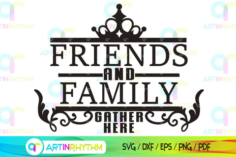 Friends and family gather here porch door hanger svg SVG Artinrhythm shop 