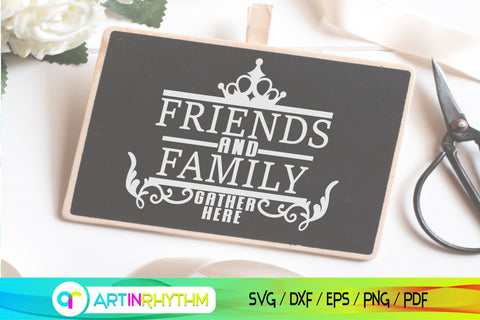 Friends and family gather here porch door hanger svg SVG Artinrhythm shop 