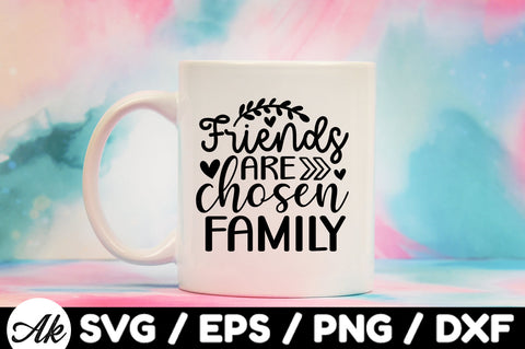 Friends are chosen family svg SVG akazaddesign 