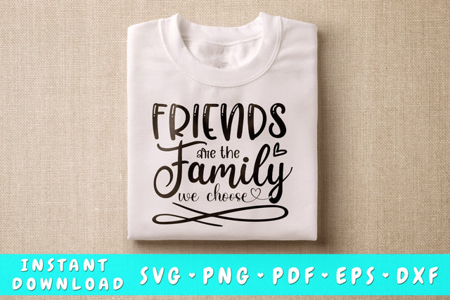 Friends are family we choose SVG SVG HappyDesignStudio 