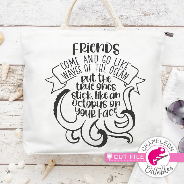 Friends are like waves of the ocean - funny friendship design - octopus on your face - SVG SVG Chameleon Cuttables 