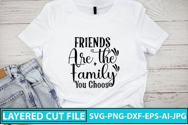 Friends Are The Family You Choose SVG Cut File SVG Syaman 