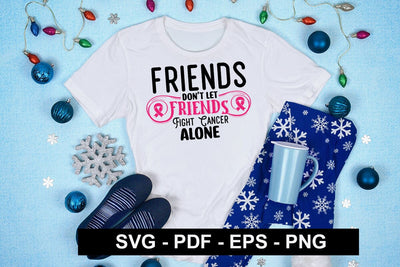 Friends Don’t Let Friends Fight Cancer Alone SVG SVG CraftingStudio 