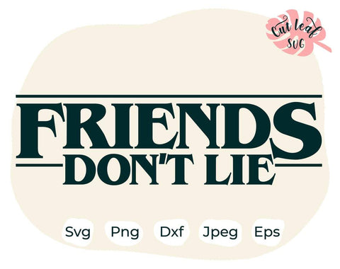 Friends don't lie svg, Friends svg, Friends dont lie, Upside Down svg, Eleven svg, Hawkins svg, Demogorgon svg, Cricut file SVG CutLeafSvg 