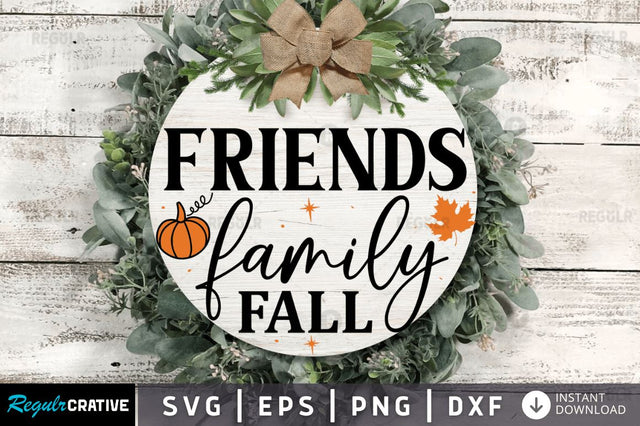 Friends family fall SVG SVG Regulrcrative 