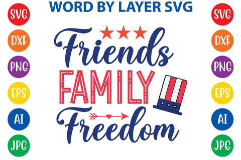 Friends Family Freedom, 4th Of July SVG Cut File SVG Rafiqul20606 
