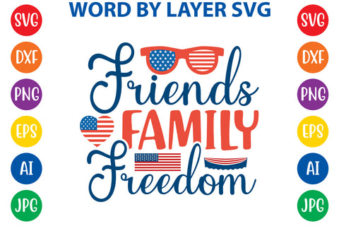 Friends Family Freedom, 4th Of July SVG Design SVG Rafiqul20606 
