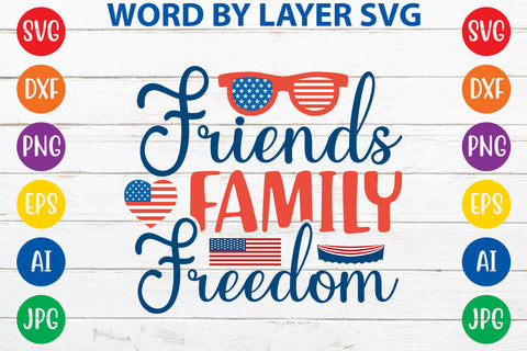 Friends Family Freedom, 4th Of July SVG Design SVG Rafiqul20606 