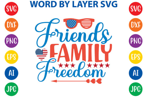 Friends Family Freedom, 4th Of July SVG Design SVG Rafiqul20606 