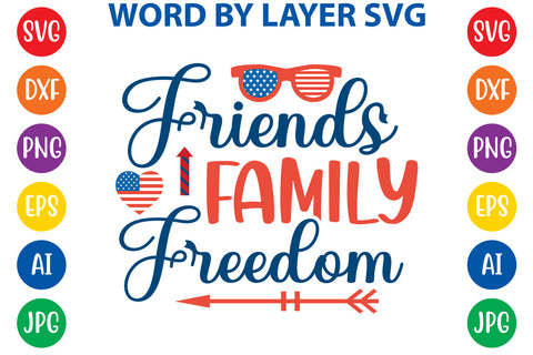 Friends Family Freedom, 4th Of July SVG Design SVG Rafiqul20606 